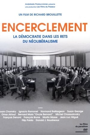 L'encerclement - La démocratie dans les rets du néo-libéralisme