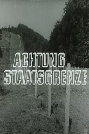 Achtung Staatsgrenze