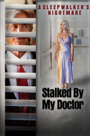 Stalked by My Doctor: A Sleepwalker's Nightmare poszter