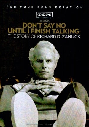 Don't Say No Until I Finish Talking: The Story of Richard D. Zanuck poszter