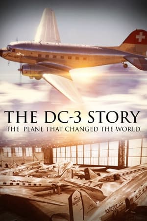 Die DC3 Story – Ein Flugzeug, das die Welt verändert hat poszter