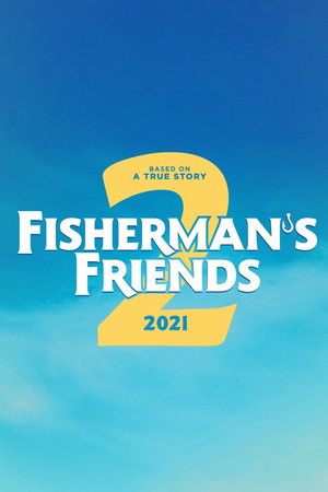 Fisherman's Friends: One and All poszter