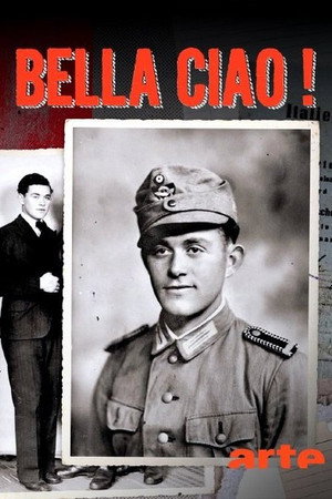 Bella Ciao! - Vom deutschen Soldaten zum Partisan poszter