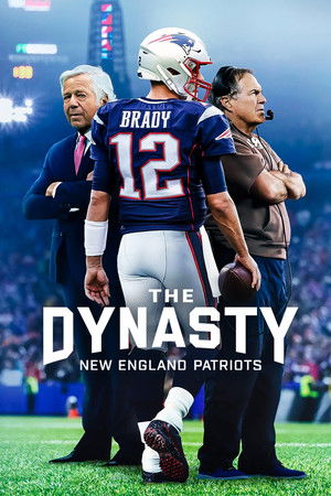 The Dynasty: New England Patriots poszter
