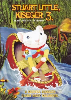 Stuart Little, kisegér 3: A vadon hívása