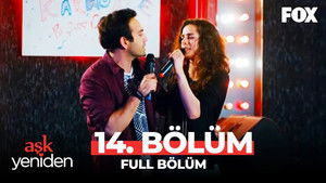 Aşk Yeniden 1. évad Ep.14 14. epizód