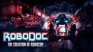 RoboDoc: The Creation of RoboCop kép