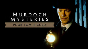 The Murdoch Mysteries: Poor Tom Is Cold háttérkép