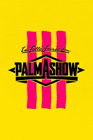 La Folle Soirée du Palmashow 3 poszter