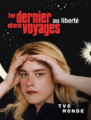 Zaho de Sagazan, le dernier des voyages au Liberté poszter