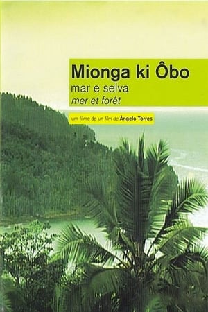 Mionga ki Ôbo: Mar e Selva poszter