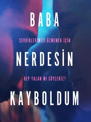 Baba Nerdesin Kayboldum poszter