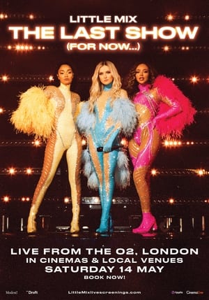 Little Mix: The Last Show (For Now...) poszter