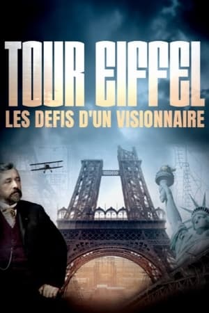 Tour Eiffel, le rêve d'un visionnaire poszter