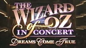 The Wizard of Oz in Concert: Dreams Come True háttérkép