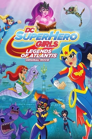 DC Super Hero Girls: Legends of Atlantis poszter