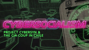 Cybersocialism: Project Cybersyn & The CIA Coup in Chile háttérkép