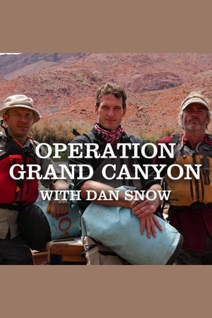 Operation Grand Canyon With Dan Snow poszter