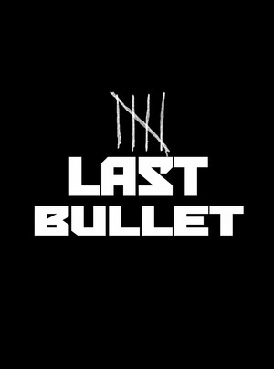Last Bullet