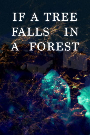 If a Tree Falls in a Forest poszter