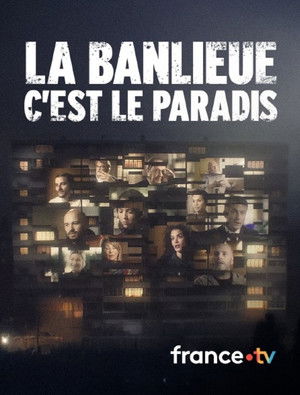 La banlieue, c’est le paradis poszter