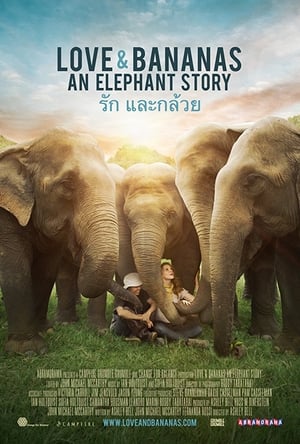 Love & Bananas: An Elephant Story poszter