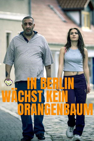 In Berlin wächst kein Orangenbaum poszter