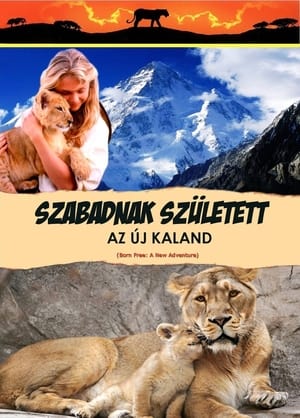 Szabadnak született: Az új kaland