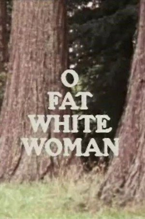 O Fat White Woman poszter