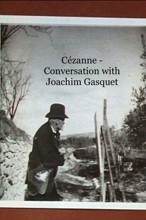 Cézanne – Dialogue avec Joachim Gasquet poszter