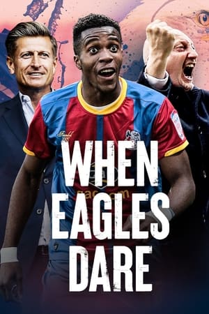 When Eagles Dare: Crystal Palace F.C. poszter