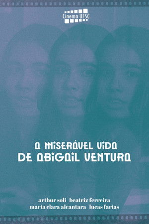 A Miserável Vida de Abigail Ventura poszter