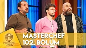 MasterChef Türkiye 6. évad Ep.102 102. epizód