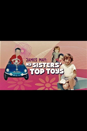 James May: My Sisters' Top Toys poszter