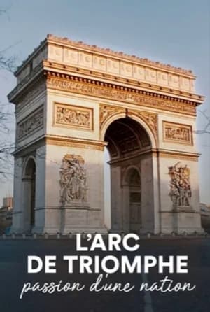 L'Arc de Triomphe, passion d'une nation poszter