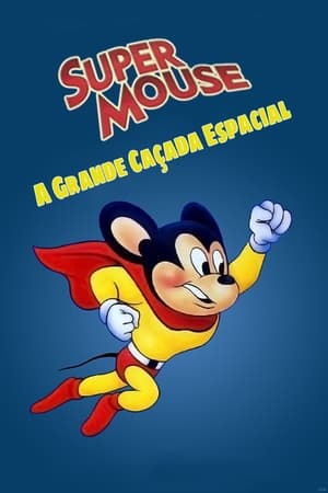 Mighty Mouse in the Great Space Chase poszter