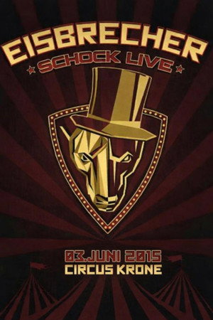 Eisbrecher: Schock Live im Circus Krone poszter