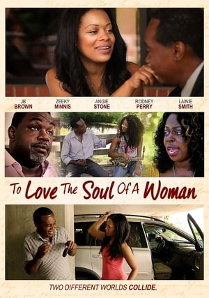 To Love The Soul Of A Woman poszter