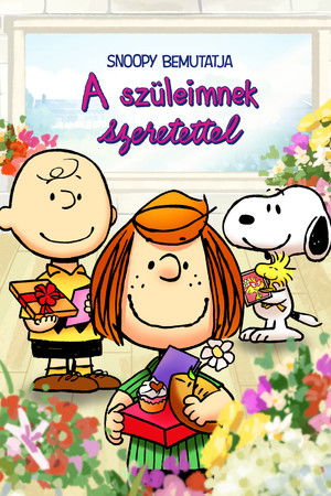 Snoopy bemutatja: A szüleimnek szeretettel poszter