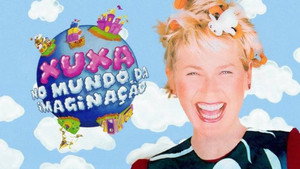 Era Uma Vez e Clipes da Xuxa háttérkép