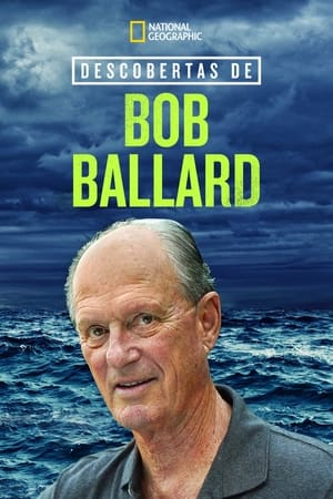 Bob Ballard: An Explorer's Life poszter