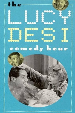 The Lucy–Desi Comedy Hour