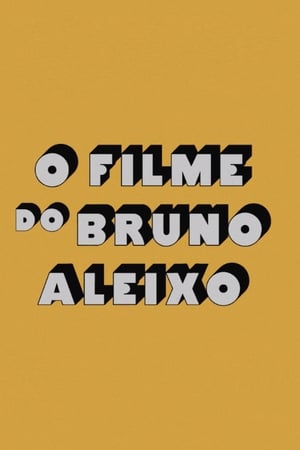 O Filme do Bruno Aleixo poszter