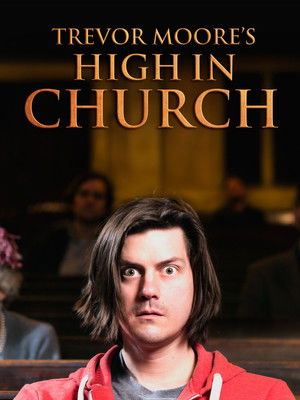 Trevor Moore: High In Church poszter