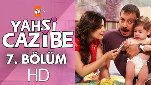 Yahşi Cazibe Season 1 Ep.7 7. epizód