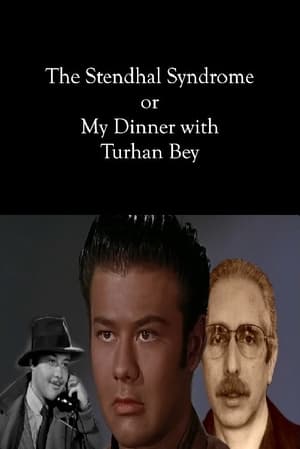 The Stendhal Syndrome or My Dinner with Turhan Bey poszter