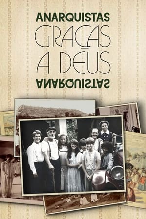 Anarquistas, Graças a Deus