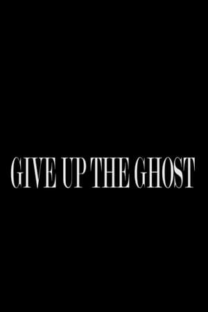 Give Up the Ghost poszter