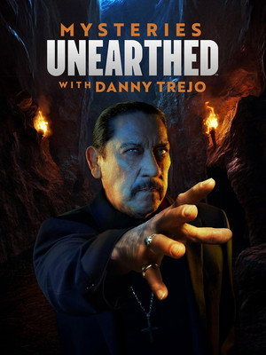 Feltárt rejtélyek Danny Trejóval poszter