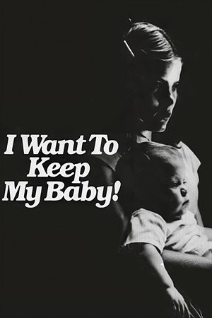 I Want to Keep My Baby! poszter